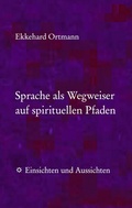 Cover: Sprache als Wegweiser auf spirituellen Pfaden - BoD - Books on Demand
