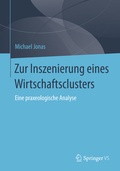 Cover: Zur Inszenierung eines Wirtschaftsclusters - Springer VS