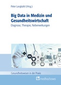 Cover: Big Data in der Medizin und Gesundheitswirtschaft - medhochzwei Verlag