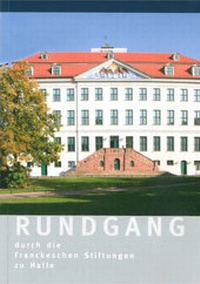 Abbildung von: Rundgang durch die Franckeschen Stiftungen zu Halle - Franckesche Stiftungen