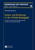 Cover: Kultur und Erziehung in der Waldorfp&auml;dagogik - Peter Lang Verlag
