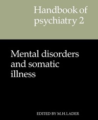 Abbildung von: Handbook of Psychiatry: Volume 2, Mental Disorders and Somatic Illness - Cambridge University Press