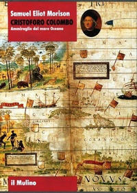 Abbildung von: Cristoforo Colombo. Ammiraglio del mare oceano - Biblioteca storica;Il Mulino