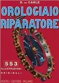 Abbildung von: Orologiaio riparatore. Tecnica e pratica - Oreficeria;Hoepli