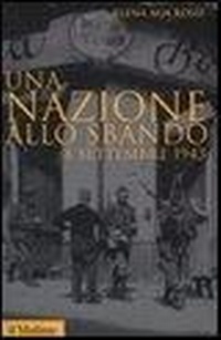 Abbildung von: Una nazione allo sbando. L'armistizio italiano del settembre 1943 e le sue conseguenze - Storica paperbacks;Il Mulino