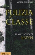 Cover: Pulizia di classe. Il massacro di Katyn - Storica paperbacks;Il Mulino