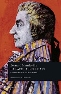 Abbildung von: La favola delle api. Vizi privati e pubbliche virtù - BUR Classici del pensiero;Rizzoli