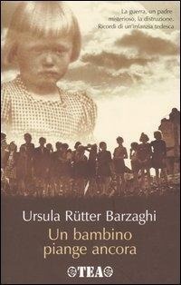 Abbildung von: Un bambino piange ancora - TEA Esperienze;TEA