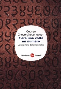 Abbildung von: C'era una volta un numero. La vera storia della matematica - Saggi. Tascabili;Il Saggiatore