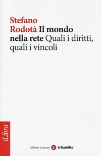 Abbildung von: Il mondo nella rete. Quali i diritti, quali i vincoli - iLibra;Laterza