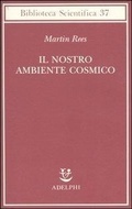 Bild: Il nostro ambiente cosmico - Biblioteca scientifica;Adelphi