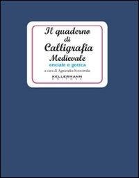 Abbildung von: Il quaderno di calligrafia medievale. Onciale e gotica - I quaderni;Kellermann Editore