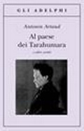 Cover: Al paese dei Tarahumara e altri scritti - Gli Adelphi;Adelphi
