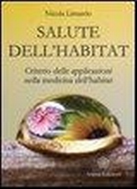 Abbildung von: Salute dell'habitat. Criterio delle applicazioni nella medicina dell'habitat - La medicina per l'anima;Anima Edizioni