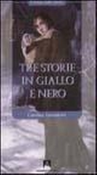 Abbildung von: Tre storie in giallo e nero - Il tempo della lettura;Armando Editore