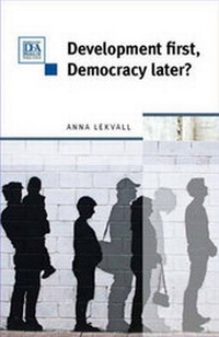 Enlarge image Cover: Development First, Democracy Later? - International IDEA/International Institute for Democracy and Electoral Assistance