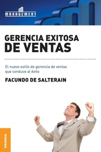 Abbildung von: Gerencia exitosa de ventas - Ediciones Granica, S.A.