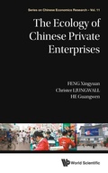Cover: Ecology Of Chinese Private Enterprises, The - World Scientific Publishing Co Pte Ltd