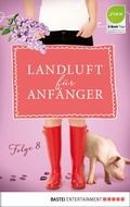 Cover: Landluft f&uuml;r Anf&auml;nger - 08 - Bastei L&uuml;bbe