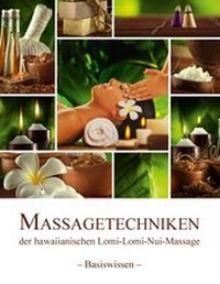 Abbildung von: Massagetechniken der hawaiianischen Lomi-Lomi-Nui-Massage - BoD - Books on Demand