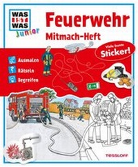 Abbildung von: Mitmach-Heft Feuerwehr - Tessloff Verlag Ragnar Tessloff GmbH & Co. KG