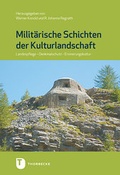 Cover: Milit&auml;rische Schichten der Kulturlandschaft - Jan Thorbecke Verlag