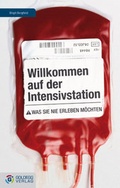 Cover: Willkommen auf der Intensivstation - Goldegg Verlag GmbH