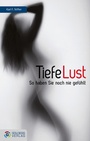 Cover: Tiefe Lust - Goldegg Verlag GmbH