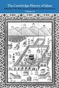 Cover: The Cambridge History of Islam: Volume 1A, The Central Islamic Lands from Pre-Islamic Times to the First World War - Cambridge University Press