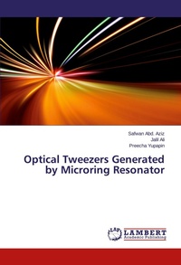 Enlarge image Cover: Optical Tweezers Generated by Microring Resonator - LAP Lambert Academic Publishing