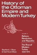 Cover: History of the Ottoman Empire and Modern Turkey: Volume 2, Reform, Revolution, and Republic: The Rise of Modern Turkey 1808-1975 - Cambridge University Press