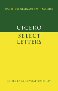Enlarge image Cover: Cicero: Select Letters - Cambridge University Press