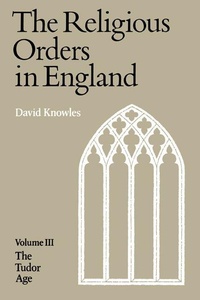 Enlarge image Cover: The Religious Orders in England - Cambridge University Press