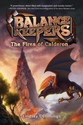 Cover: Balance Keepers, Book 1: The Fires of Calderon - HarperCollins