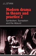 Cover: Modern Drama in Theory and Practice: Volume 2, Symbolism, Surrealism and the Absurd - Cambridge University Press