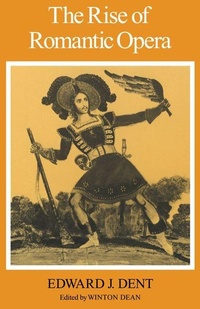 Enlarge image Cover: The Rise of Romantic Opera - Cambridge University Press