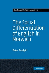 Abbildung von: The Social Differentiation of English in Norwich - Cambridge University Press