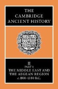 Cover: The Cambridge Ancient History: Volume 2, Part 1, The Middle East and the Aegean Region c.1800-1380 BC - Cambridge University Press