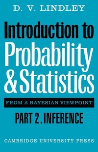 Enlarge image Cover: Introduction to Probability and Statistics from a Bayesian Viewpoint, Part 2, Inference - Cambridge University Press