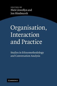 Enlarge image Cover: Organisation, Interaction and Practice - Cambridge University Press