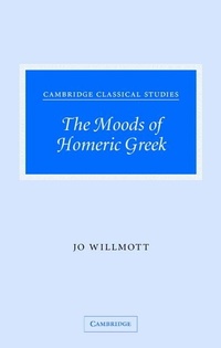 Abbildung von: The Moods of Homeric Greek - Cambridge University Press