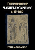 Cover: The Empire of Manuel I Komnenos, 1143-1180 - Cambridge University Press