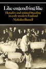 Cover: Like Engend'ring Like - Cambridge University Press