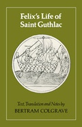 Cover: Felix's Life of Saint Guthlac - Cambridge University Press