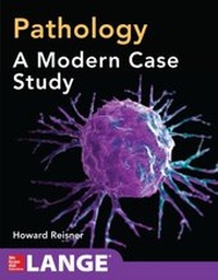 Enlarge image Cover: Pathology: A Modern Case Study - McGraw-Hill Education