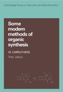 Cover: Some Modern Methods of Organic Synthesis - Cambridge University Press