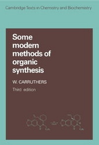 Enlarge image Cover: Some Modern Methods of Organic Synthesis - Cambridge University Press