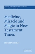 Cover: Medicine, Miracle and Magic in New Testament Times - Cambridge University Press