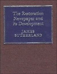 Enlarge image Cover: The Restoration Newspaper and its Development - Cambridge University Press