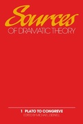 Cover: Sources of Dramatic Theory: Volume 1, Plato to Congreve - Cambridge University Press